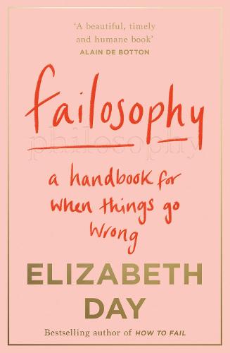 Failosophy: A Handbook for When Things Go Wrong (Paperback)