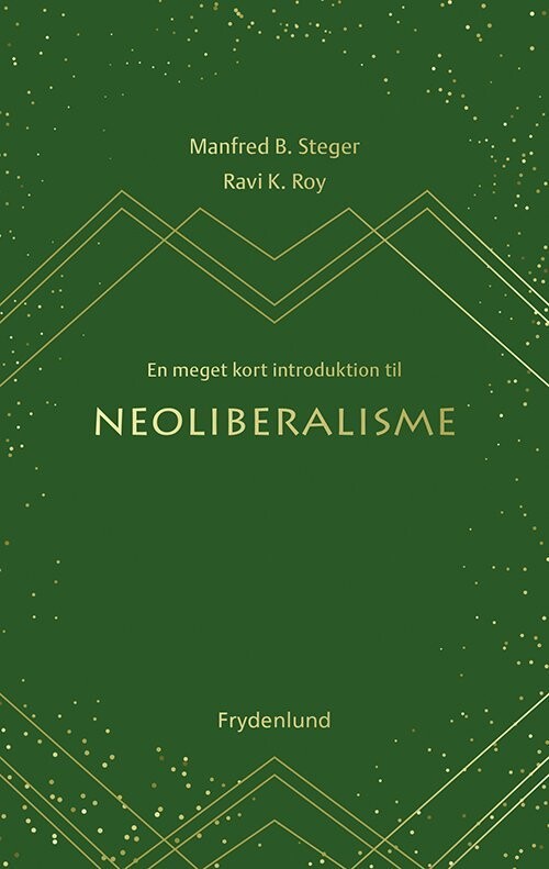 En Meget Kort Introduktion Til Neoliberalisme - Manfred B. Steger - Bog