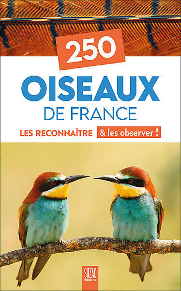 SUZAC EDITIONS - 250 OISEAUX DE FRANCE