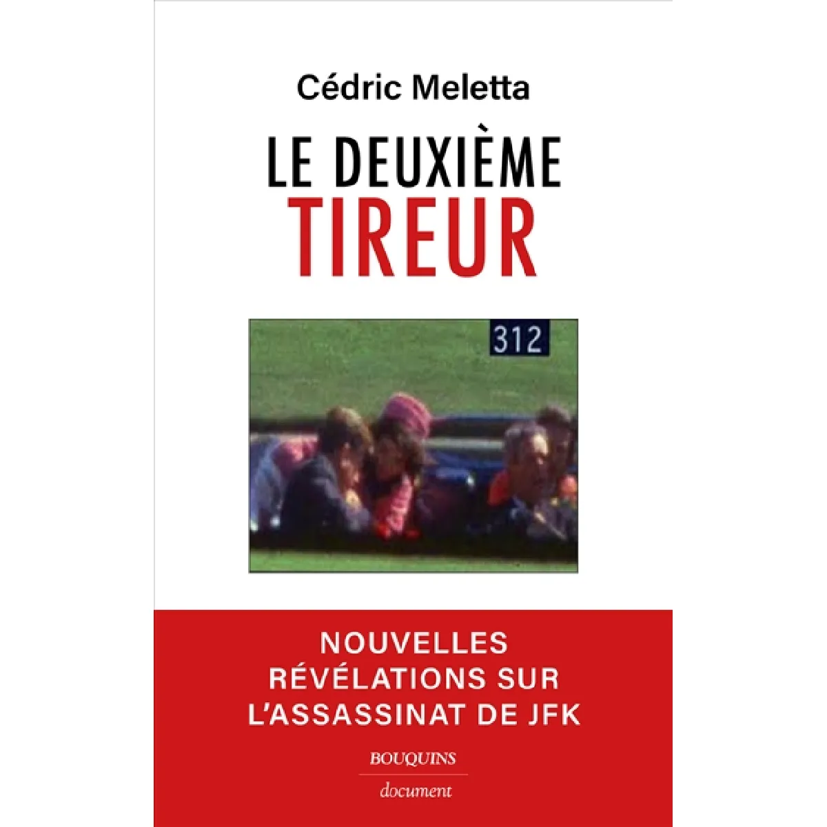 Le deuxième tireur : nouvelles révélations sur l'assassinat de JFK · Occasion