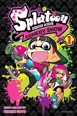 Splatoon: Squid Kids Comedy Show, Vol. 1 - Splatoon: Squid Kids Comedy Show 1 (Paperback)