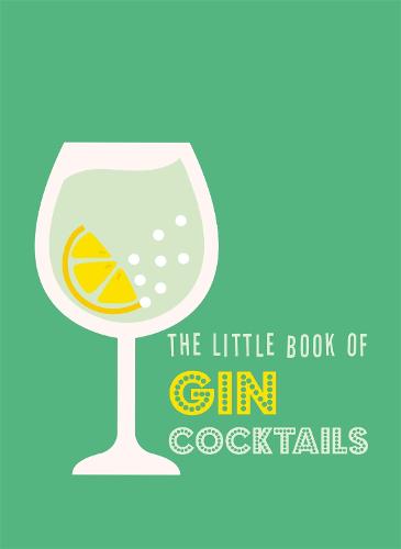 The Little Book of Gin Cocktails (Hardback)