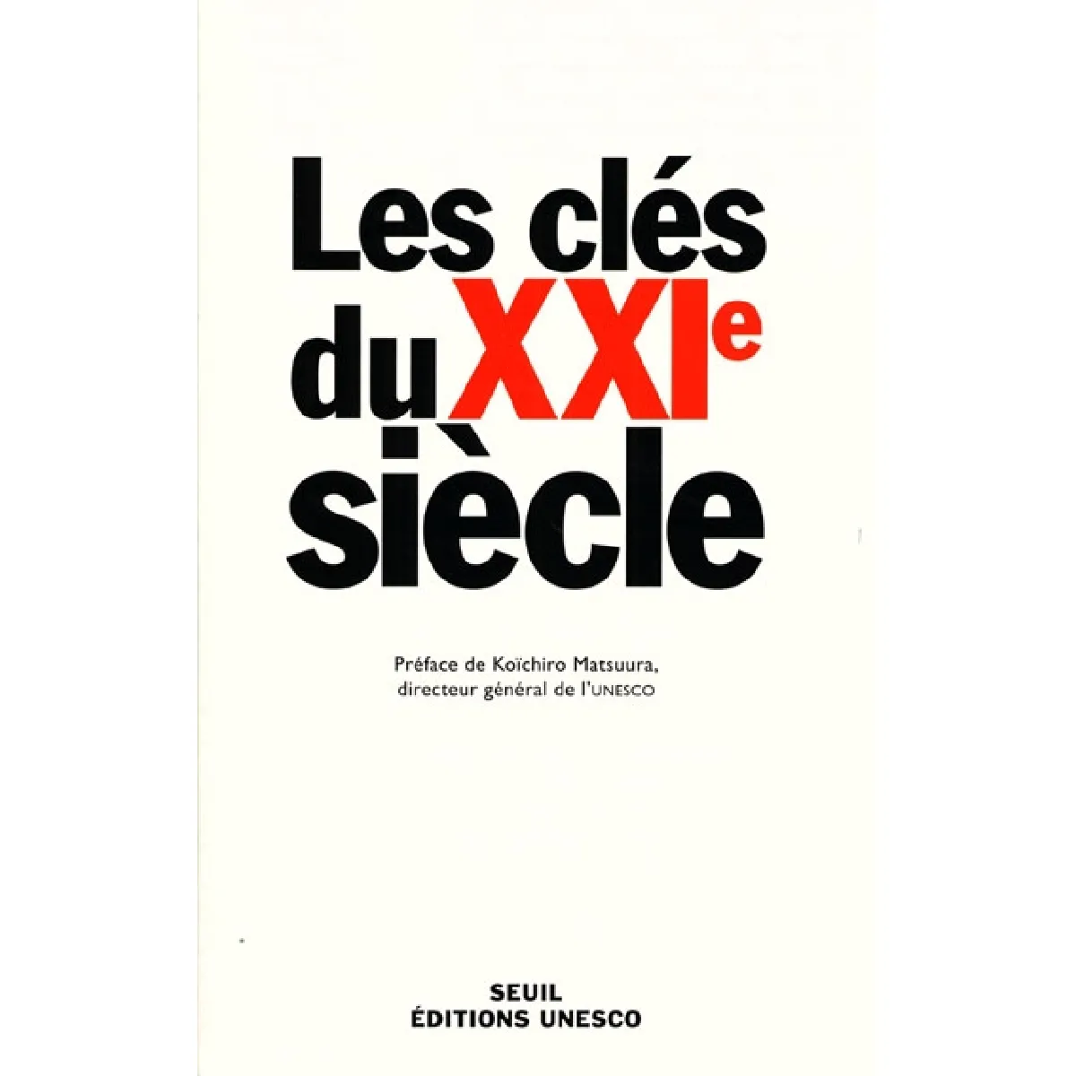 Entretiens du XXIe siècle. Les clés du XXIe siècle · Occasion