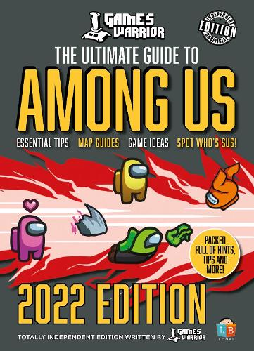 Among Us Ultimate Guide by GamesWarrior 2022 Edition (Hardback)