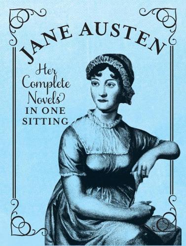 Jane Austen: The Complete Novels in One Sitting (Hardback)