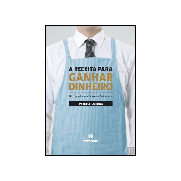 A Receita Para Ganhar Dinheiro