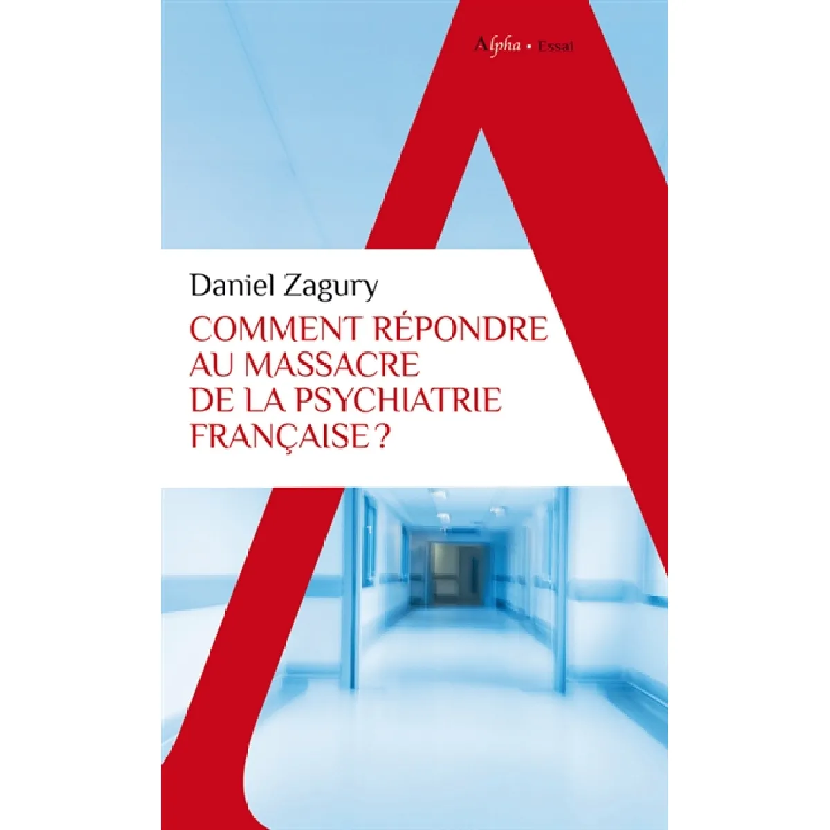 Comment répondre au massacre de la psychiatrie française ?