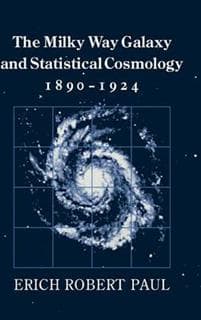 The Milky Way Galaxy and Statistical Cosmology, 1890–1924