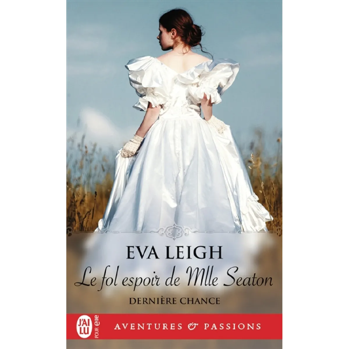 Dernière chance. Vol. 2. Le fol espoir de Mlle Seaton · Occasion