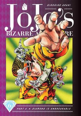 JoJo's Bizarre Adventure: Part 4-Diamond Is Unbreakable, Vol. 6 - JoJo's Bizarre Adventure: Part 4-Diamond Is Unbreakable 6 (Hardback)