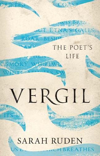 Vergil: The Poet's Life - Ancient Lives (Hardback)