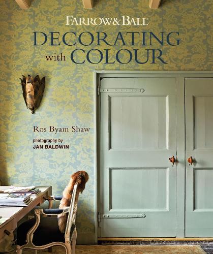 Farrow & Ball Decorating with Colour (Hardback)