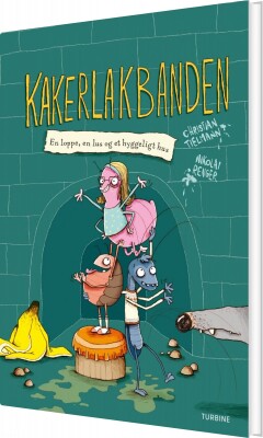 Kakerlakbanden 1 - En Loppe, En Lus Og Et Hyggeligt Hus - Christian Tielmann - Bog