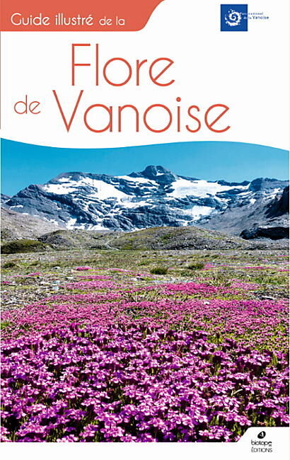 GUIDE ILLUSTRE DE LA FLORE DE VANOISE