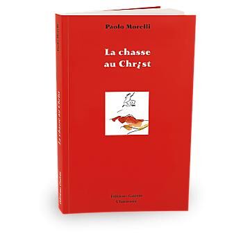 GUERIN - LA CHASSE AU CHRIST GUERIN