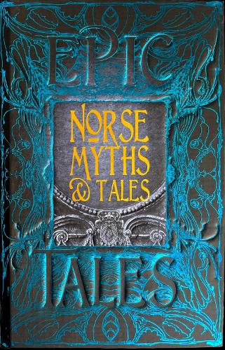 Norse Myths & Tales: Epic Tales - Gothic Fantasy (Hardback)