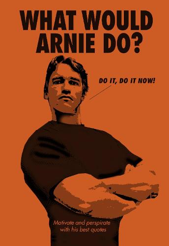 What Would Arnie Do (Hardback)