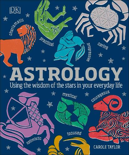 Astrology: Using the Wisdom of the Stars in Your Everyday Life (Hardback)