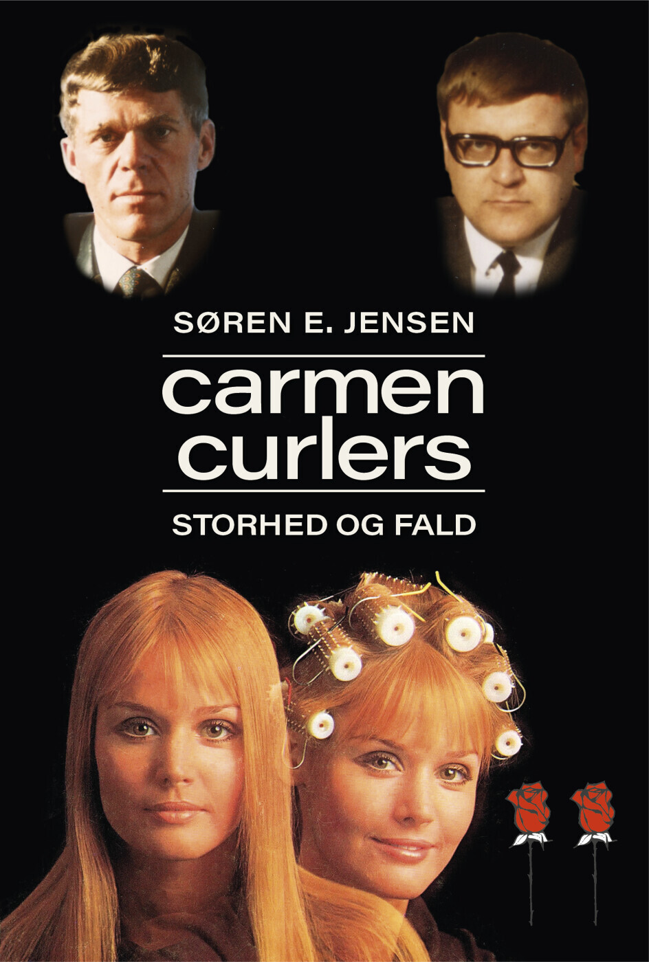 Carmen Curlers Storhed Og Fald - Søren E. Jensen - Bog