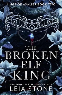 The Broken Elf King - The Kings of Avalier Book 2 (Paperback)