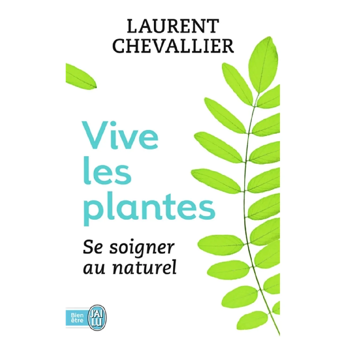 Vive les plantes : se soigner au naturel · Occasion
