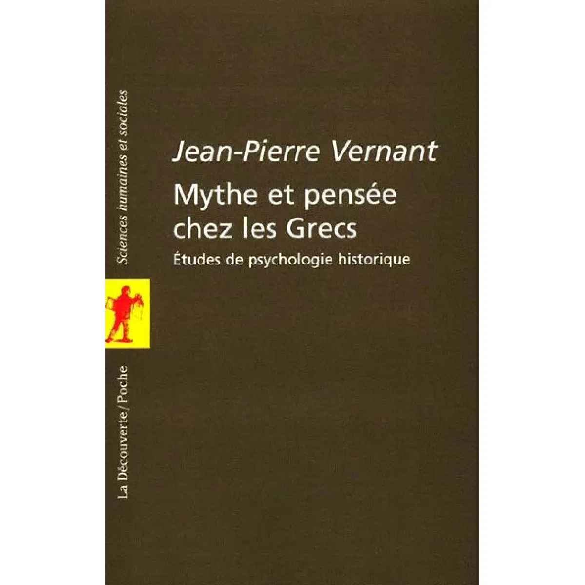 Mythe et pensée chez les Grecs : études de psychologie historique · Occasion