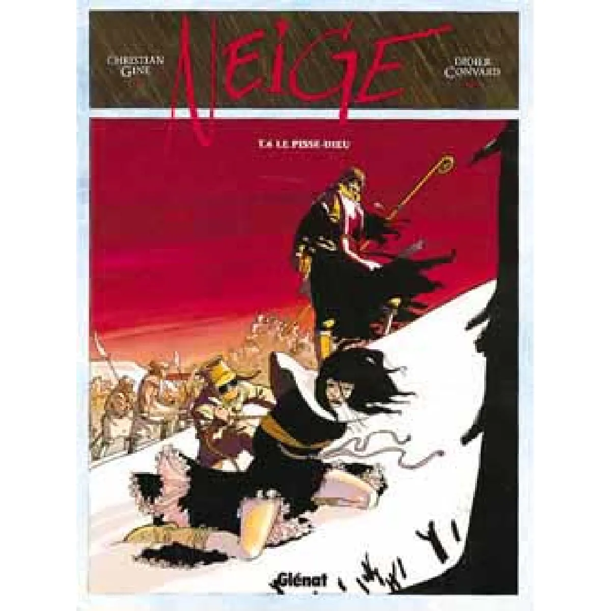 Neige. Vol. 6. Le Pisse-Dieu · Occasion