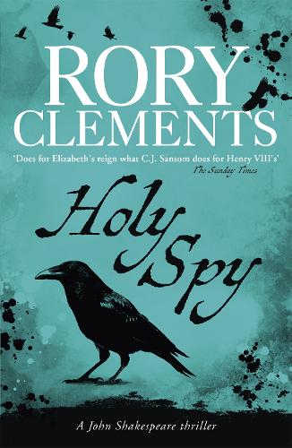 Holy Spy: John Shakespeare 6 - John Shakespeare (Paperback)