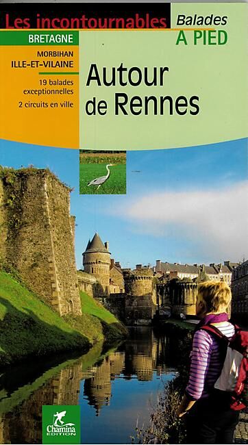 CHAMINA - AUTOUR DE RENNES 19 BALADES