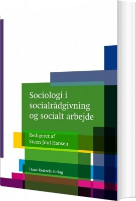 Sociologi I Socialrådgivning Og Socialt Arbejde - Maria Appel Nissen - Bog