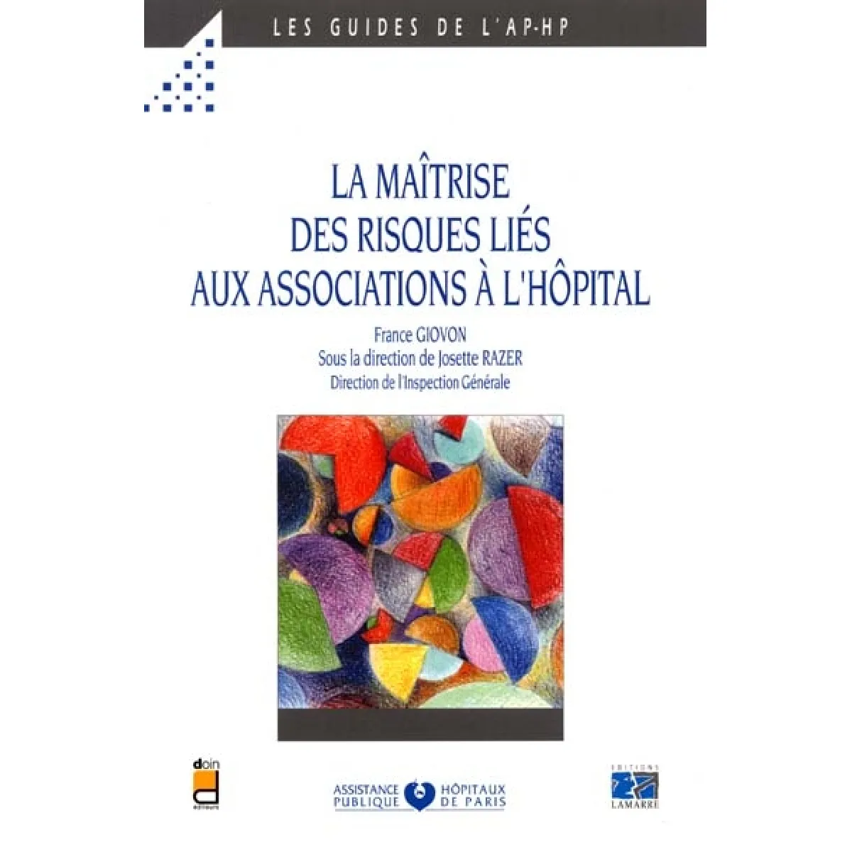 La maîtrise des risques liés aux associations à l'hôpital · Occasion