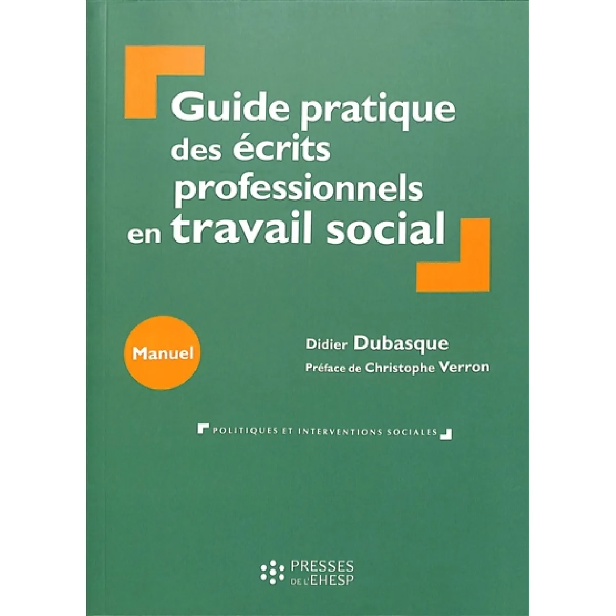 Guide pratique des écrits professionnels en travail social