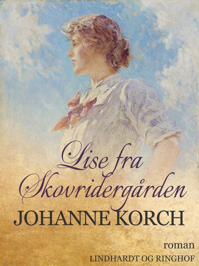 Lise Fra Skovridergården - Johanne Korch - Bog