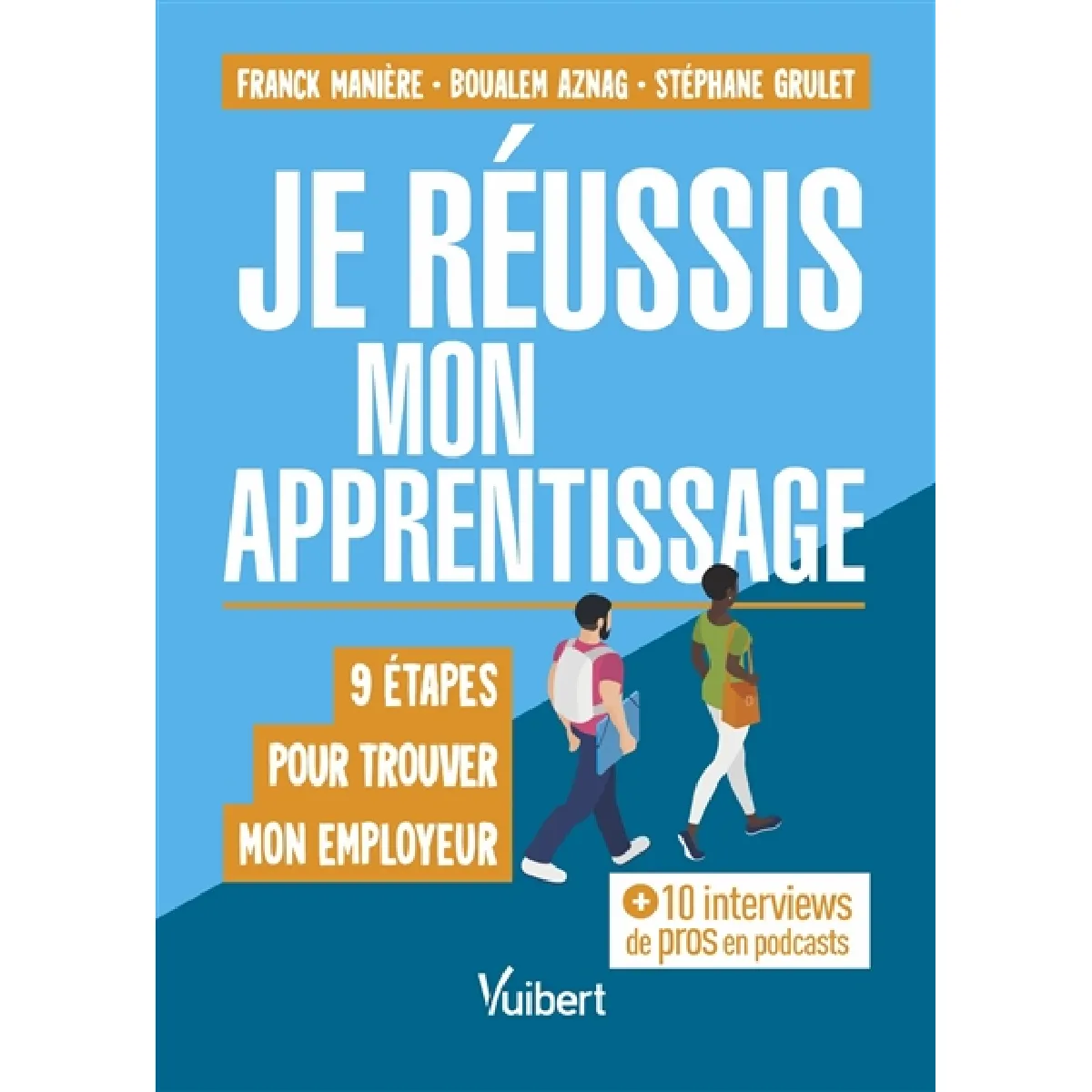Je réussis mon apprentissage : 9 étapes pour trouver mon employeur · Occasion