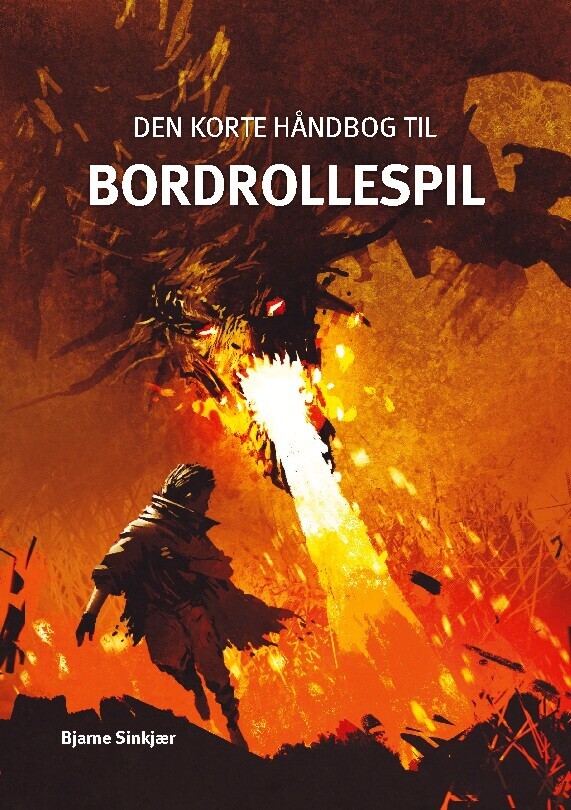 Den Korte Håndbog Til Bordrollespil - Bjarne Sinkjær - Bog