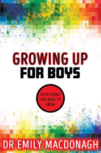 Growing Up for Boys: Everything You Need to Know (Paperback)