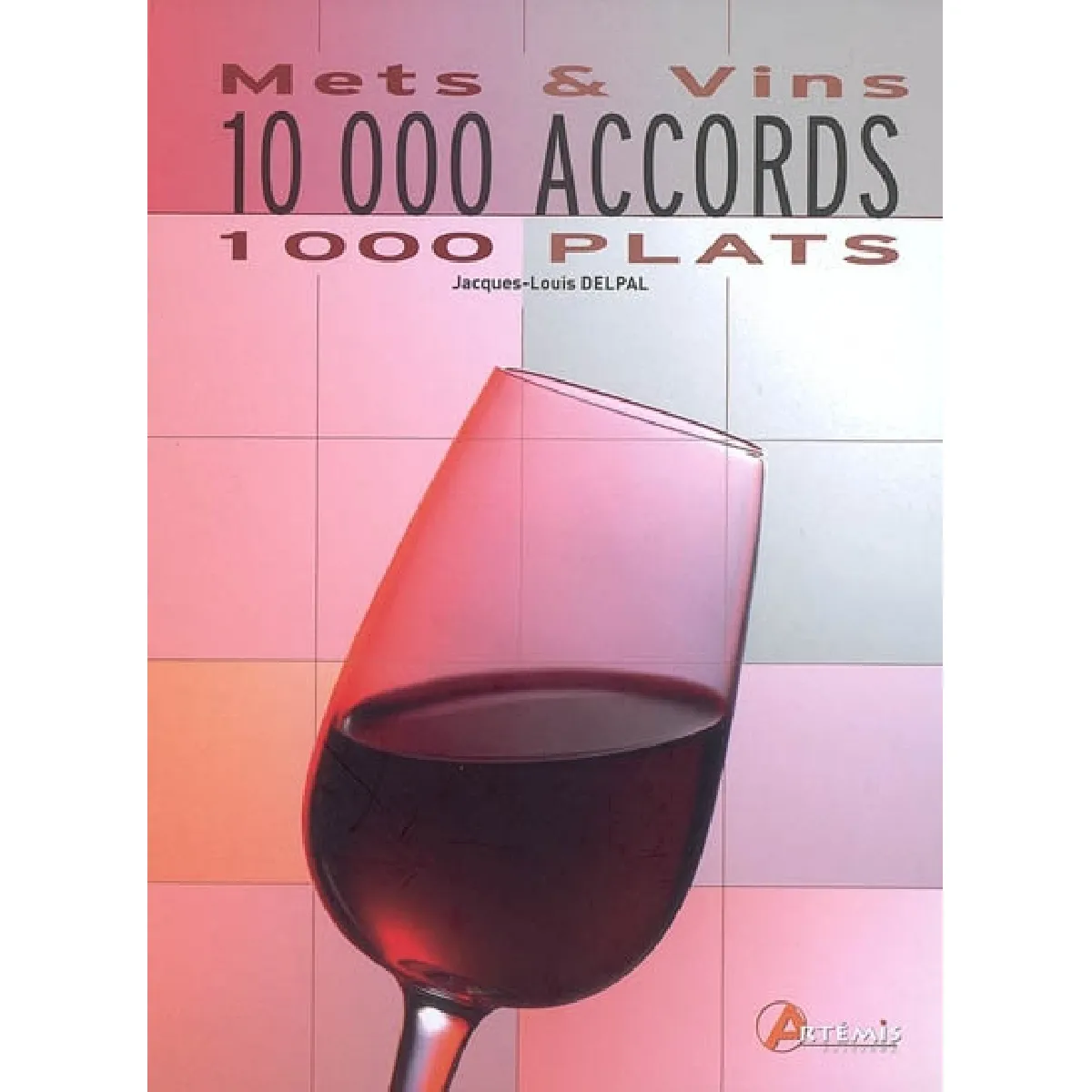 10.000 accords mets et vins : 1.000 plats · Occasion