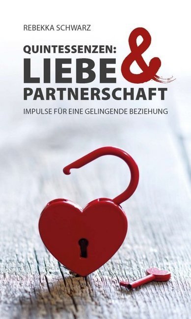 QUINTESSENZEN: Liebe & Partnerschaft