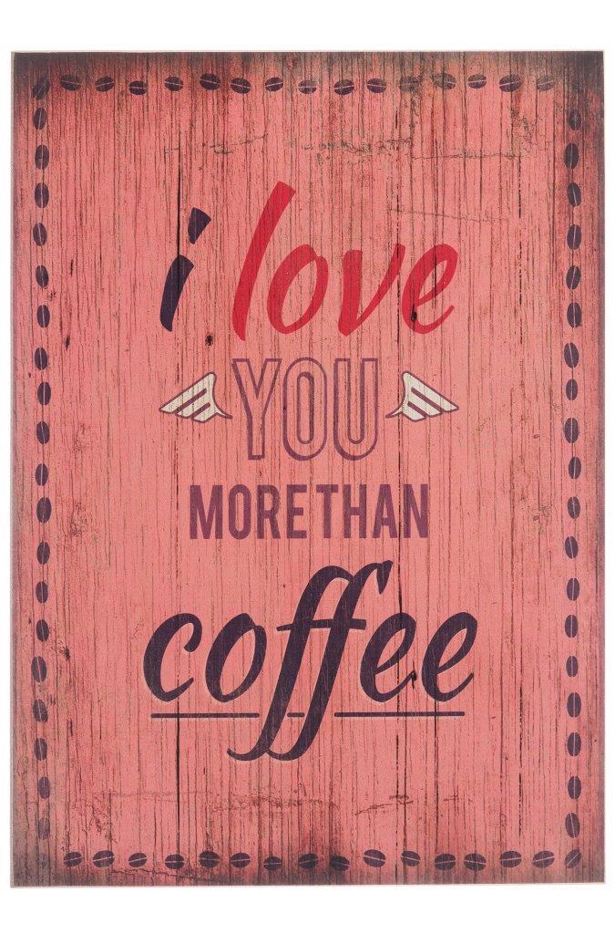 Holzschild I LOVE YOU MORE THAN COFFEE - bunt - 30x40 cm