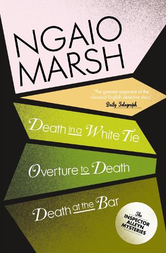 Death in a White Tie / Overture to Death / Death at the Bar - The Ngaio Marsh Collection Book 3 (Paperback)