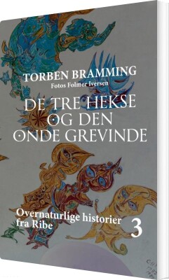 De Tre Hekse Og Den Onde Grevinde - Torben Bramming - Bog