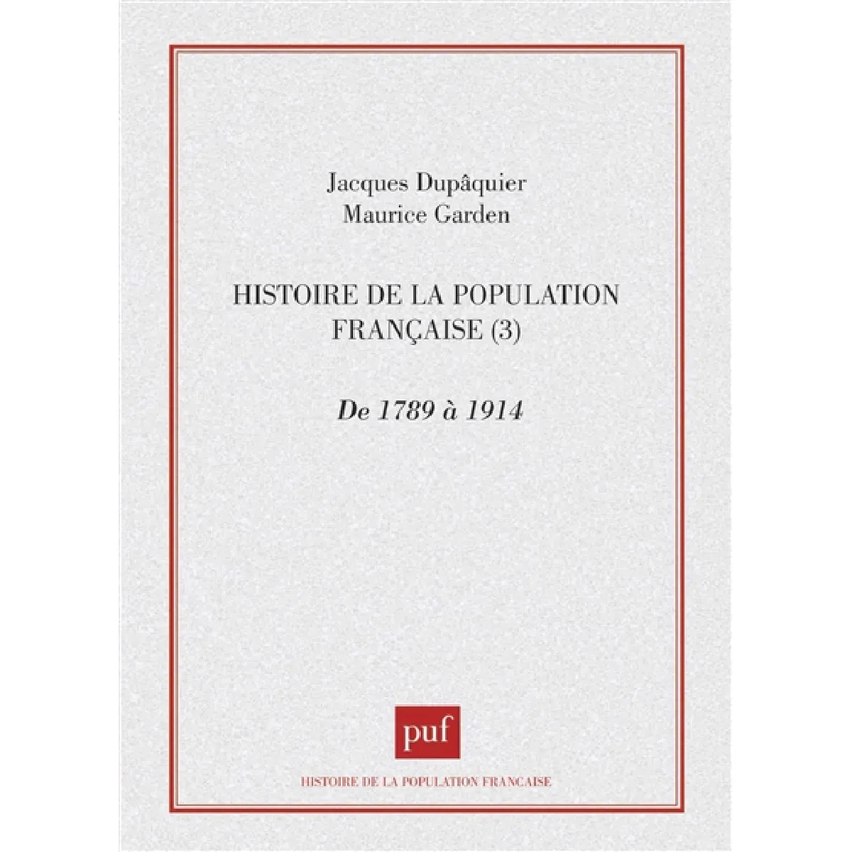 Histoire de la population française. Vol. 3. De 1789 à 1914 · Occasion