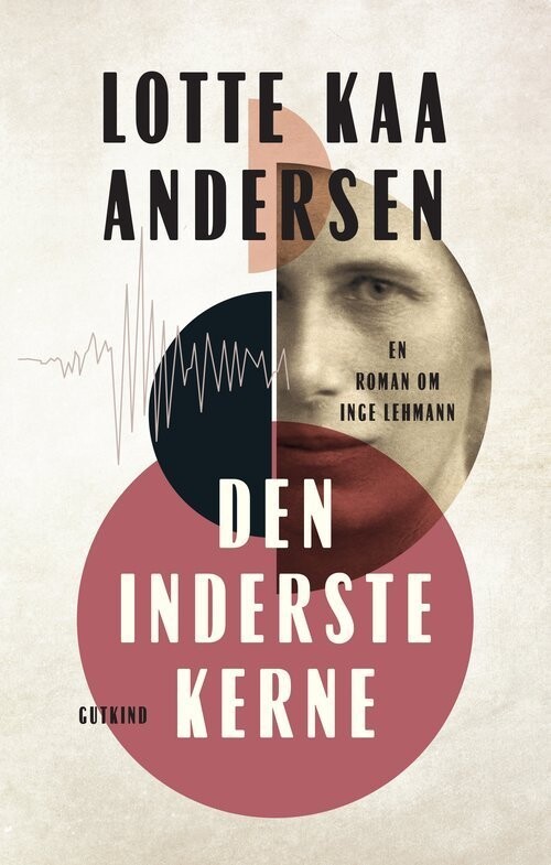 Den Inderste Kerne - Lotte Kaa Andersen - Bog