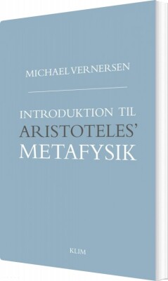 Introduktion Til Aristoteles' Metafysik - Michael Vernersen - Bog