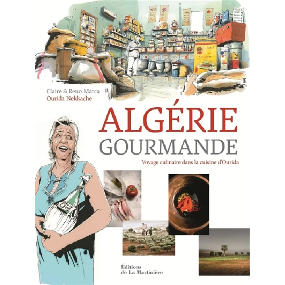 Algérie gourmande : voyage culinaire dans la cuisine d'Ourida · Occasion