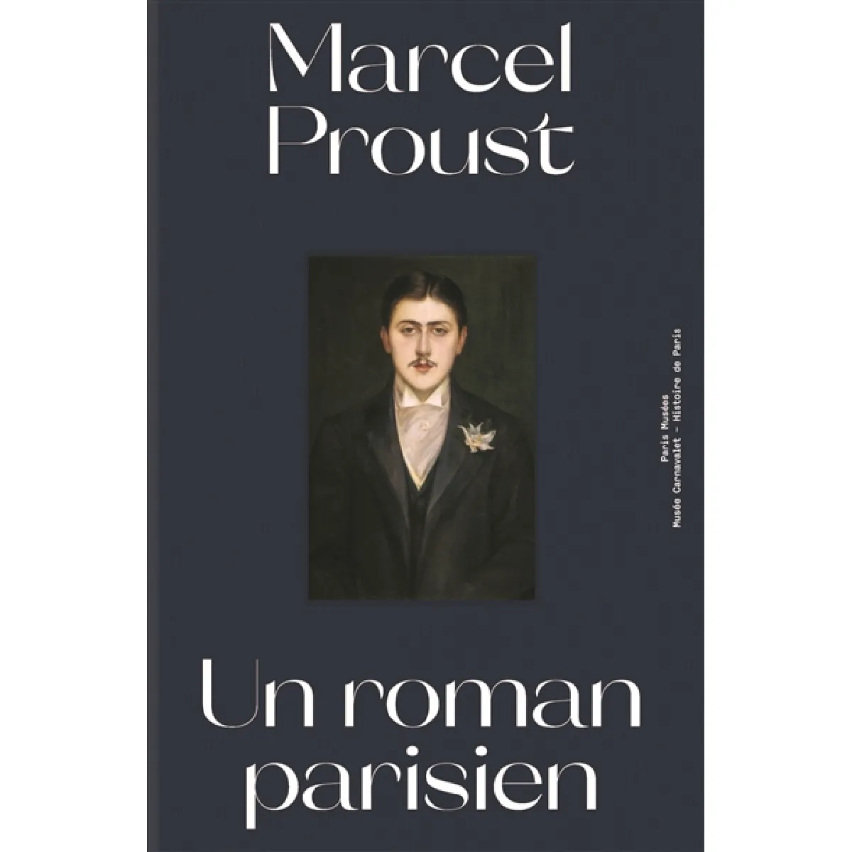 Marcel Proust, un roman parisien · Occasion