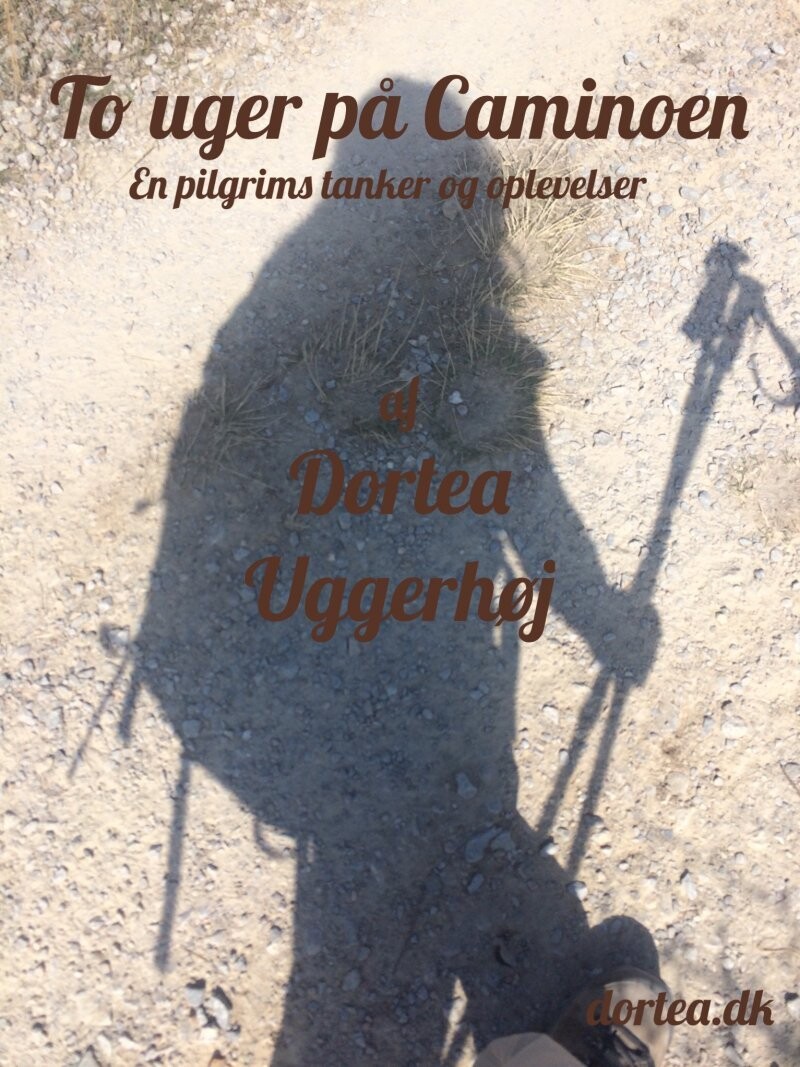 To Uger På Caminoen - Dortea Uggerhøj - Bog