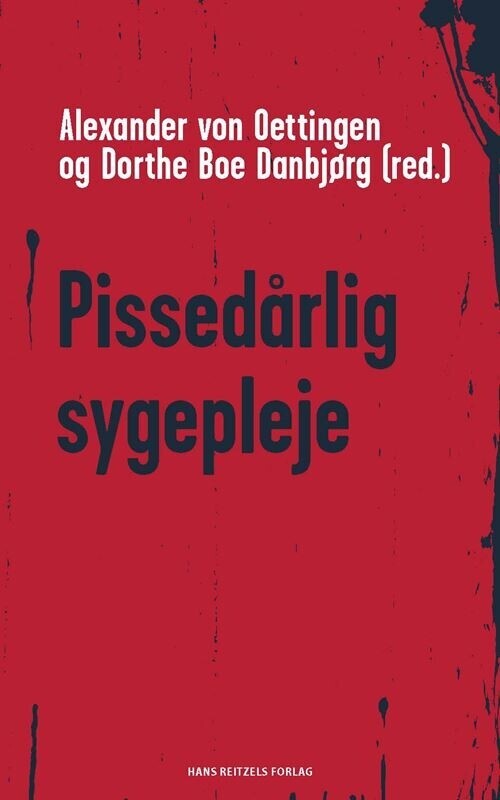 Pissedårlig Sygepleje - Ingrid Poulsen - Bog