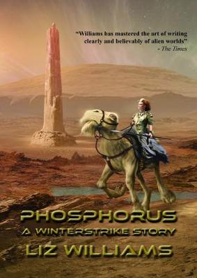 Phosphorus: A Winterstrike Story - NewCon Press Novellas Set 3 3 (Hardback)