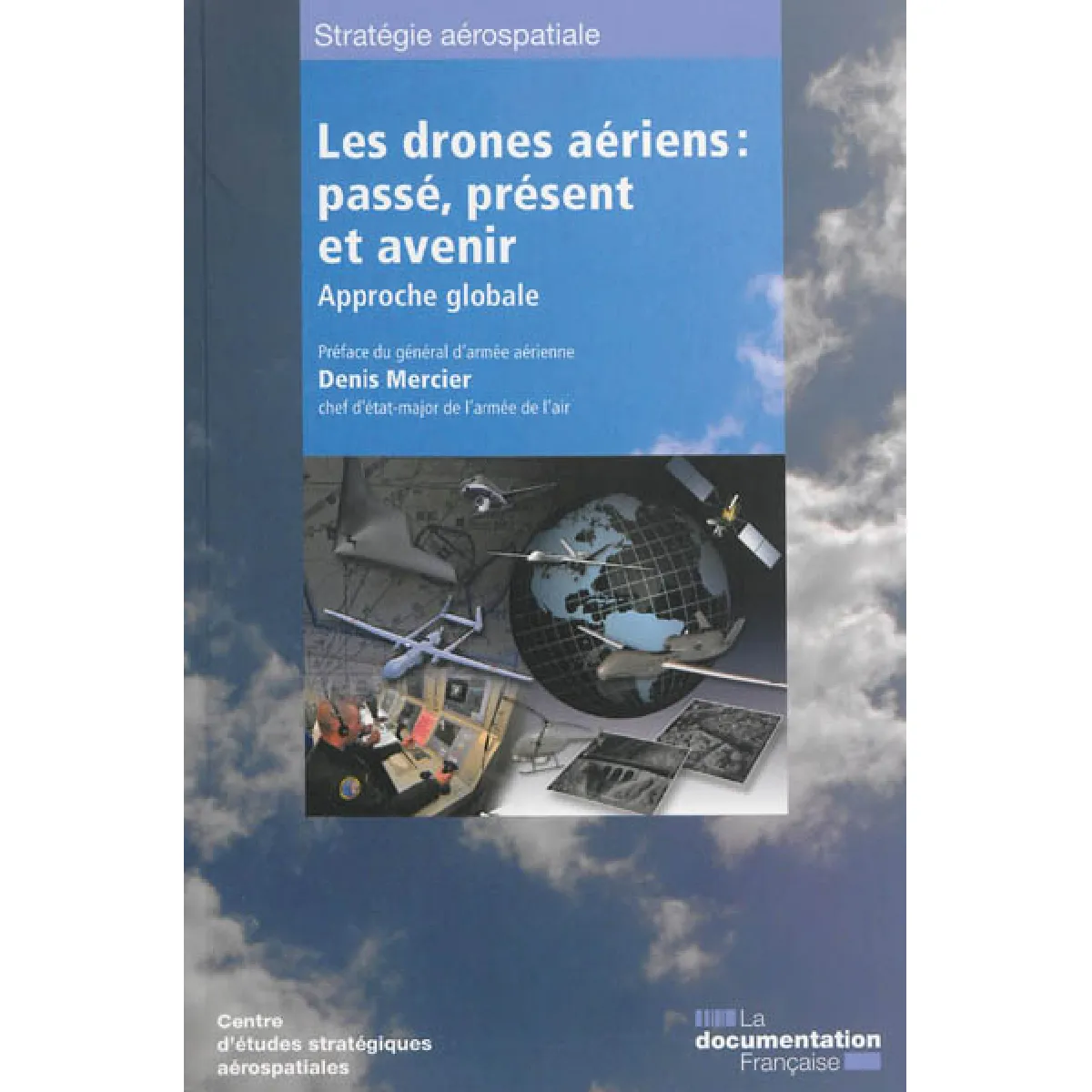 Les drones aériens : passé, présent et avenir : approche globale · Occasion